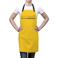 It's a Condiment Mustard Apron - Image description - an adult wearing a white t-shirt, jeans and the mustard colored yellow apron with saying It's not dog hair it's a condiment with an outline of a condiment bottle.