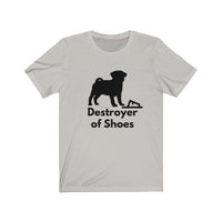 Destroyer of Shoes Unisex Jersey Tee