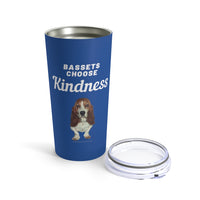 Bassets Choose Kindness - Image Description - Royal blue tumbler with a clear acrylic top sitting next to the tumbler.  Bassets Choose Kindness in white text is over a brown and white basset facing forward. 