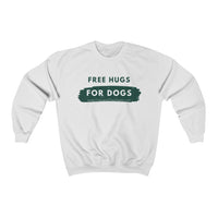 Free Hugs for Dogs Crew Sweatshirt - Free Hugs in green on a white crew sweatshirt with rough band of green and the words For Dogs written in white.  