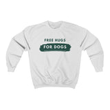 Free Hugs for Dogs Crew Sweatshirt - Free Hugs in green on a white crew sweatshirt with rough band of green and the words For Dogs written in white.  